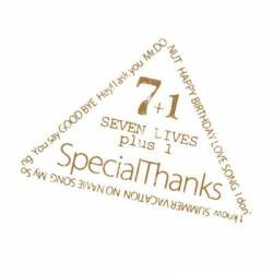 Specialthanks : Seven Lives Plus One